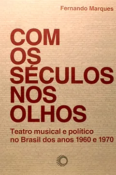 Livro Com os Séculos nos Olhos - Resumo, Resenha, PDF, etc.