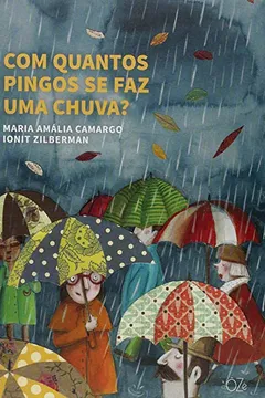 Livro Com Quantos Pingos Se Faz Uma Chuva? - Resumo, Resenha, PDF, etc.