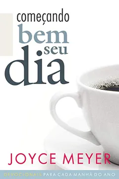 Livro Comecando Bem O Seu Dia Devocional - Resumo, Resenha, PDF, etc.