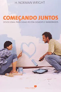Livro Comecando Juntos - Devocional Para Casais Recem-Casados E Namorados - Resumo, Resenha, PDF, etc.