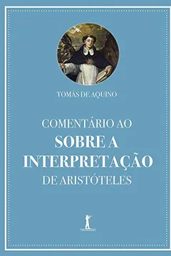 Livro Comentário ao Sobre a Interpretação de Aristóteles - Resumo, Resenha, PDF, etc.