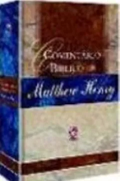 Livro Comentario Biblico. Matthew Henry - Resumo, Resenha, PDF, etc.