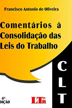 Livro Comentários à Consolidação das Leis do Trabalho - Resumo, Resenha, PDF, etc.