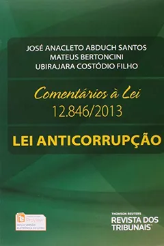 Livro Comentários à Lei 12.846 Lei Anticorrupção - Resumo, Resenha, PDF, etc.