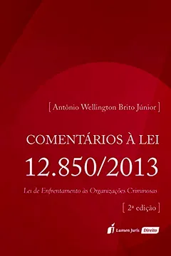 Livro Comentários à Lei 12.850/2013. 2018 - Resumo, Resenha, PDF, etc.