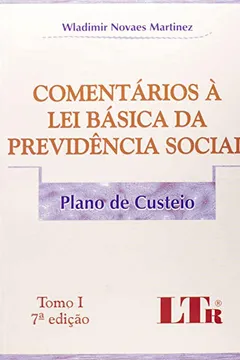 Livro Comentários à Lei Básica da Previdência Social - Tomo I - Resumo, Resenha, PDF, etc.