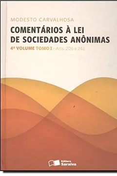 Livro Comentarios A Lei De Sociedades Anonimas - Volume 4. Tomo 1. Artigos 206 A 242 - Resumo, Resenha, PDF, etc.