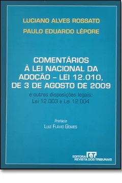 Livro Comentários À Lei Nacional Da Adoção. Lei 12.0, De 03 De Agosto De 2009 - Resumo, Resenha, PDF, etc.