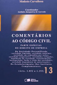 Livro Comentários ao Código Civil Parte Especial. Do Direito de Empresa - Volume 13 - Resumo, Resenha, PDF, etc.