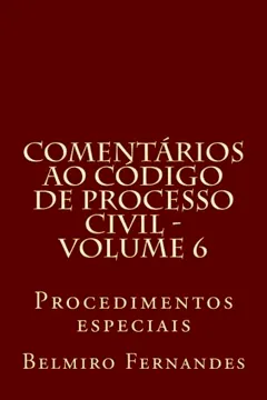 Livro Comentarios Ao Codigo de Processo Civil - Volume 6: Procedimentos Especiais - Resumo, Resenha, PDF, etc.