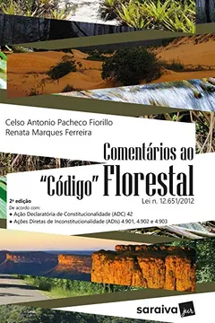 Livro Comentários ao "Código" Florestal - Lei N. 12.651/2012 - Resumo, Resenha, PDF, etc.