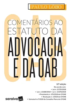 Livro Comentários ao estatuto da advocacia e da OAB - 12ª edição de 2019 - Resumo, Resenha, PDF, etc.