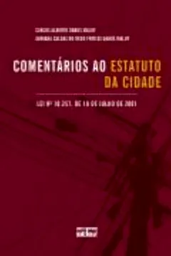 Livro Comentários ao Estatuto da Cidade. Lei Nº 10.257, de 10 de Julho de 2001 - Resumo, Resenha, PDF, etc.