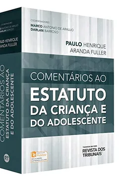 Livro Comentários ao Estatuto da Criança e do Adolescente - Resumo, Resenha, PDF, etc.