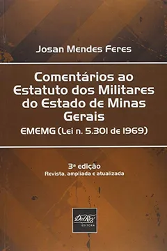 Capa do livro Comentários ao Estatuto dos Militares do Estado de Minas Gerais (ESMEMG). Lei N. 5.301, de 1969