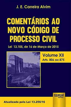 Capa do livro Comentários ao Novo Código de Processo Civil. Lei 13.105, de 16 de Março de 2015 - Volume 12