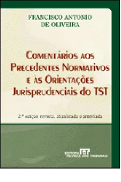 Capa do livro Comentários aos Precedentes Normativos e às Orientações Jurisprudenciais do TST