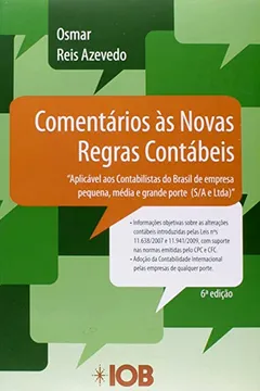 Livro Comentarios As Novas Regras Contabeis Brasileiras - 6»Ed. - Aplicavel Aos Contabilistas Do Brasil De Empresa Pequena, Me - Resumo, Resenha, PDF, etc.