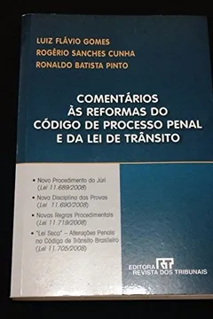 Livro Comentários às Reformas do Código de Processo Penal e da Lei de Trânsito - Resumo, Resenha, PDF, etc.