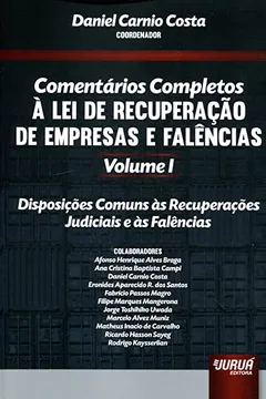 Capa do livro Comentários Completos à Lei de Recuperação de Empresas e Falências - Volume 1