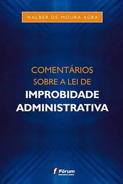 Livro Comentários Sobre a Lei de Improbidade Administrativa - Resumo, Resenha, PDF, etc.