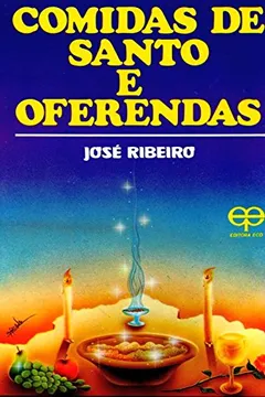 Livro Comidas de Santo e Oferendas - Resumo, Resenha, PDF, etc.