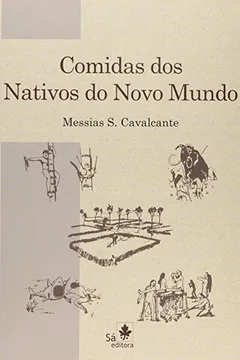Livro Comidas dos Nativos do Novo Mundo - Resumo, Resenha, PDF, etc.