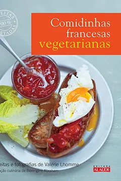 Livro Comidinhas Francesas Vegetarianas - Resumo, Resenha, PDF, etc.