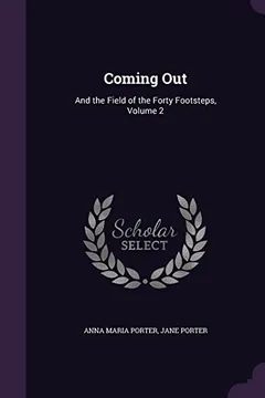 Livro Coming Out: And the Field of the Forty Footsteps, Volume 2 - Resumo, Resenha, PDF, etc.
