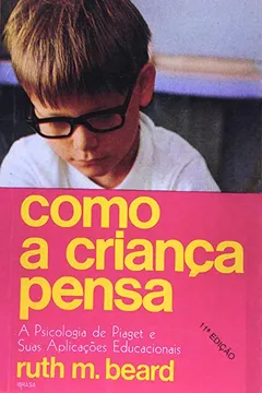 Livro Como a Criança Pensa - Resumo, Resenha, PDF, etc.