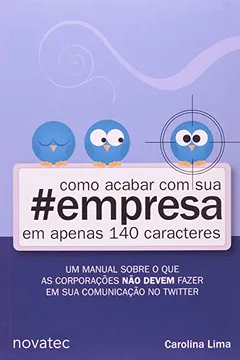 Livro Como Acabar Com Sua #empresa Em Apenas 140 Caracteres - Resumo, Resenha, PDF, etc.