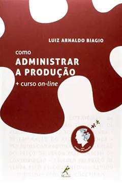 Capa do livro Como Administrar a Produção (+ Curso On-line)
