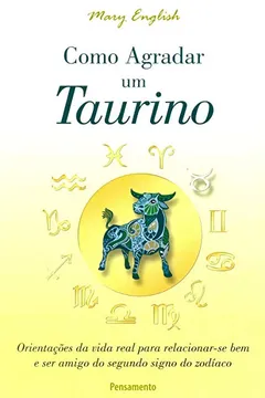 Livro Como Agradar Um Taurino - Resumo, Resenha, PDF, etc.