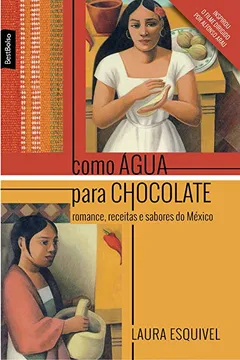 Livro Como Água Para Chocolate - Resumo, Resenha, PDF, etc.