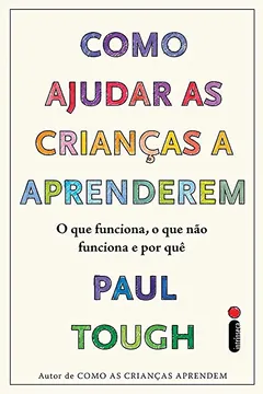 Livro Como Ajudar as Crianças a Aprenderem - Resumo, Resenha, PDF, etc.