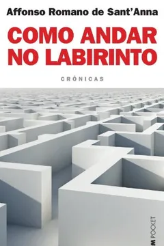 Livro Como Andar No Labirinto - Coleção L&PM Pocket - Resumo, Resenha, PDF, etc.