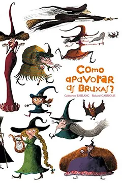 Livro Como Apavorar as Bruxas? - Resumo, Resenha, PDF, etc.