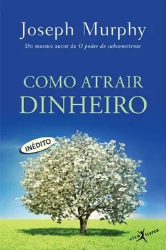 Livro Como Atrair Dinheiro - Resumo, Resenha, PDF, etc.