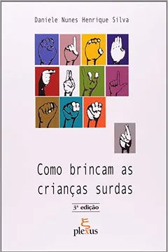 Livro Como Brincam as Crianças Surdas - Resumo, Resenha, PDF, etc.