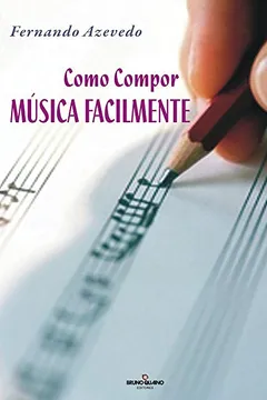 Livro Como Compor Música Facilmente - Resumo, Resenha, PDF, etc.