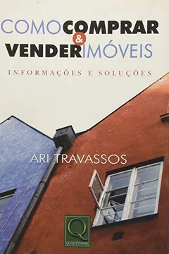 Livro Como Comprar E Vender Imoveis. Informações E Soluções - Resumo, Resenha, PDF, etc.
