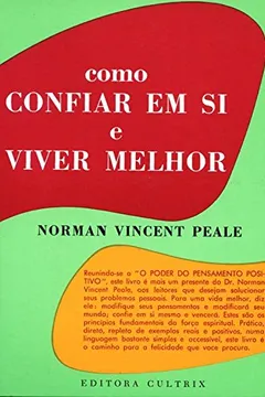 Livro Como Confiar em Si e Viver Melhor - Resumo, Resenha, PDF, etc.