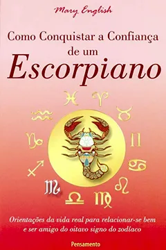 Livro Como Conquistar a Confiança de Um Escorpiano - Resumo, Resenha, PDF, etc.
