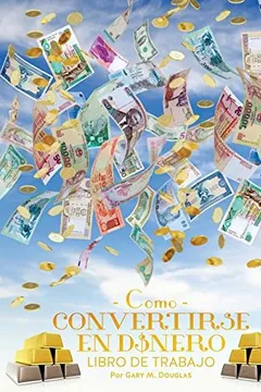Capa do livro Como Convertirse En Dinero Libro de Trabajo