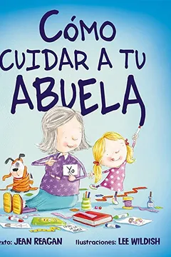 Livro Como Cuidar a Tu Abuela - Resumo, Resenha, PDF, etc.
