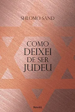 Livro Como Deixei de Ser Judeu - Resumo, Resenha, PDF, etc.