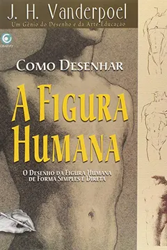 Livro Como Desenhar a Figura Humana - Volume 1 - Resumo, Resenha, PDF, etc.