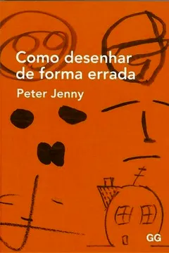 Capa do livro Como Desenhar de Forma Errada