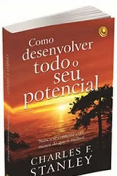 Livro Como Desenvolver Todo O Seu Potencial - Resumo, Resenha, PDF, etc.