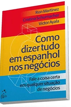 Capa do livro Como Dizer Tudo em Espanhol nos Negócios